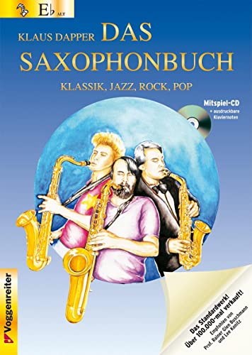 Das Saxophonbuch 1. Version Eb. Mit Mitspiel-CD und ausdruckbaren Klaviernoten